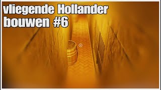 Vliegende Hollander bouwen 6 [upl. by Luhar383]