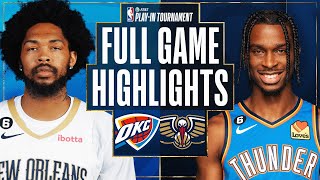 THUNDER at PELICANS  ATTPlayIn  FULL GAME HIGHLIGHTS  April 12 2023 [upl. by Caplan]