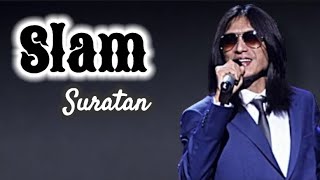 Slam  Suratan  Lyrics  🎵 [upl. by Simmie511]