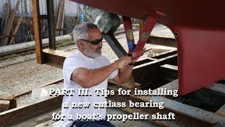 Part 3 of 3 Tips for removing and replacing a cutlass bearing for a boats propeller shaft [upl. by Oirretna]