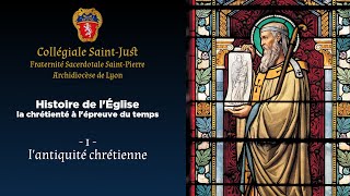 Histoire de l’Eglise 1  l’Antiquité Chrétienne [upl. by Boor74]