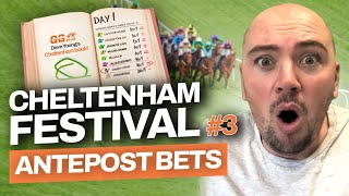 Cheltenham Festival 2025 Antepost Bets Ep03 [upl. by Rudyard]