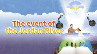 Bible Study The event of the Jordan River [upl. by Lansing]