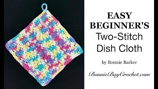 EASY BEGINNERS TwoStitch Dish Cloth by Bonnie Barker [upl. by Rosenberger]