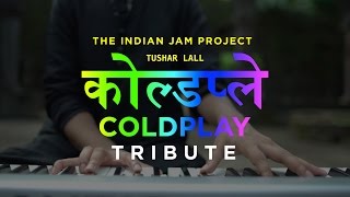 Fix You  Coldplay Indian Version  Tushar Lall TIJP ft Tajinder Singh [upl. by Ahsiugal940]