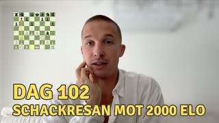 Dag 102  Schackresan mot 2000 i rating [upl. by Atiniv74]