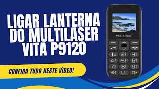 Como ligar a lanterna do Multilaser Vita P9120 [upl. by Lekram612]