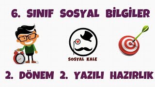 6 Sınıf  Sosyal Bilgiler  2 Dönem 2 Yazılısına Hazırlık [upl. by Ozkum]