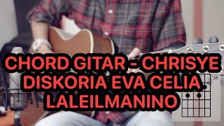 Chrisye CHRISYE  Diskoria Eva Celia Laleilmanino  Tutorial Chord amp Kunci Gitar [upl. by Scot254]