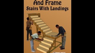 How To Build and Frame Stairs with Landings [upl. by Gilligan947]