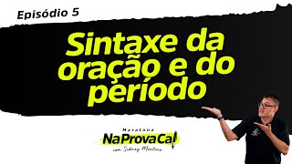 T01 Episódio 05  Sintaxe da oração e do Período [upl. by Wye]