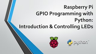 Raspberry Pi GPIO Programming with Python  Part 1 Introduction amp Controlling LEDs [upl. by Adaner]