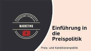 Marketing Folge 10  Einführung in die Preispolitik [upl. by Phipps]