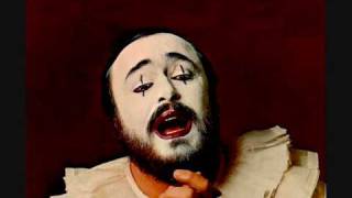 Luciano Pavarotti I Pagliacci R Leoncavallo [upl. by Mcclelland273]