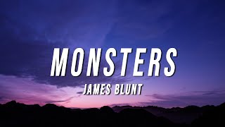 James Blunt  Monsters Lyrics [upl. by Hey]