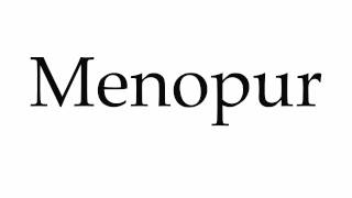 How to Pronounce Menopur [upl. by Anib914]