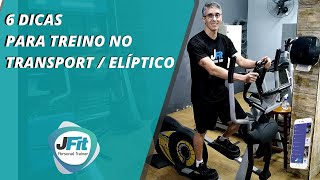 6 DICAS PARA USAR O TRANSPORT OU ELÃPTICO E AUMENTAR A INTENSIDADE  CARDIO  ERGOMETRIA  JFIT [upl. by Coriss]