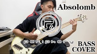 【Periphery】Absolomb  Bass Cover by Him Quintus [upl. by Airretal688]