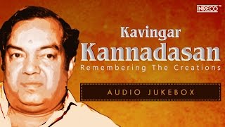 Kannadasan Super hit Songs Collection  Evergreen Tamil Songs  Kavignar thathuva padalgal [upl. by The]