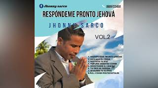 Respondeme Pronto Jehova  Salmista Jhony Sarco  Segundo Volumen [upl. by Valry]