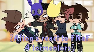 ╠Past Aftons react to FNaF 4 tormentors╣ [upl. by Fernando]