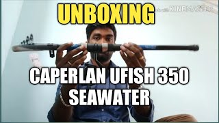 Caperlan UFISH SEA 350 fishing rod combo unboxing and review [upl. by Stover96]