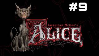 Lets Play American McGees Alice  Part 9 [upl. by Merchant]