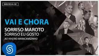 Sorriso Maroto  Vai e Chora Sorriso Eu Gosto Ao Vivo Áudio Oficial [upl. by Topper]