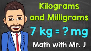 Kilograms and Milligrams  Converting kg to mg and Converting mg to kg  Math with Mr J [upl. by Allebasi]