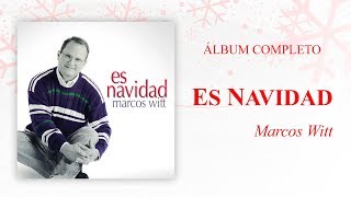 Marcos Witt  Es Navidad Álbum Completo [upl. by Annaiel]