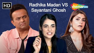 Radhika Madan vs Sayantani Ghosh The COMPLAIN That Started It All [upl. by Senskell738]