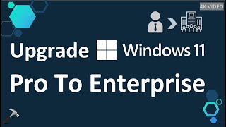 Upgrade Windows 11 Pro To Enterprise [upl. by Keating]