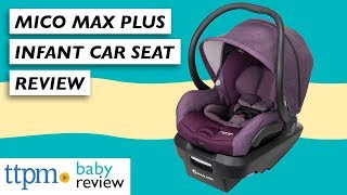 Mico Max Plus Infant Car Seat from MaxiCosi [upl. by Waterer]