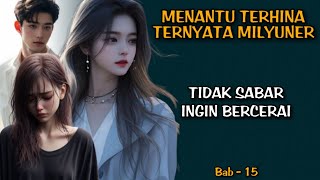 MTTMBab15  Tidak sabar ingin segera bercerai [upl. by Rosol]