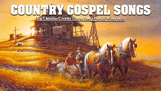 Relaxing Bluegrass Country Gospel Hymns 2021  Top Christian Country Gospel Playlist With Lyrics [upl. by Lohcin]