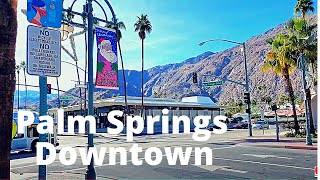 Walking tour of Downtown Palm Springs CA 4K [upl. by Pears]