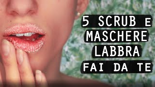 5 MASCHERE e SCRUB LABBRA FAI DA TE 👄 [upl. by Ynafets]