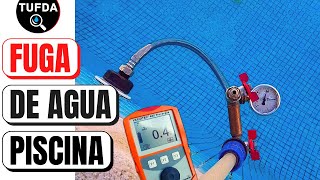 🎖️ Detección fuga de agua en Piscina DETECCIÓN Y LOCALIZACIÓN [upl. by Ranjiv]