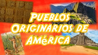 Pueblos Originarios de América [upl. by Cyler]