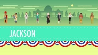 Age of Jackson Crash Course US History 14 [upl. by Clellan]