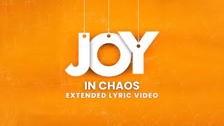 Joy in chaos extended lyric video with D6 x Stanley Ifenna firm foundation by cody carnes [upl. by Beekman]