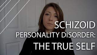 Schizoid Personality Disorder The True Self [upl. by Neukam]