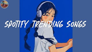 Spotify trending songs 🎧 Spotify playlist 2024  Good songs to listen to on Spotify 2024 [upl. by Melva]