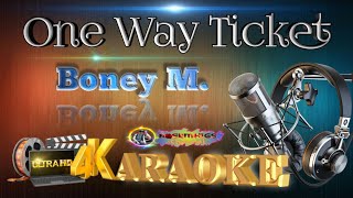 One Way Ticket  Boney M  ULTRA HD KARAOKE 🎤🎶 [upl. by Dawes]