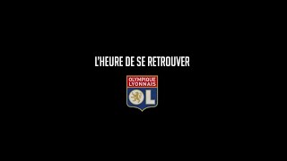 Lheure de se retrouver  Olympique Lyonnais [upl. by Sicular]