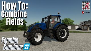 FS 22 Tips and Tricks How to Combine Fields [upl. by Neehahs]