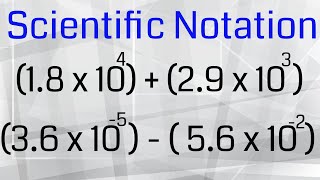 Scientific NotationAdding and Subtracting [upl. by Feliza]