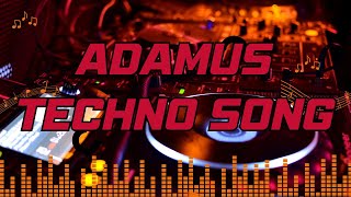 Adamus  Techno Song [upl. by Miuqaoj]