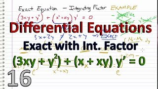 Differential Equations  16  Exact with Integrating Factor EXAMPLE [upl. by Suoivatra922]