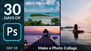 How to Create a Photo Collage in Photoshop  Day 18 [upl. by Maloy]